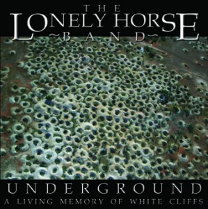 Underground - The Lonely Horse Band